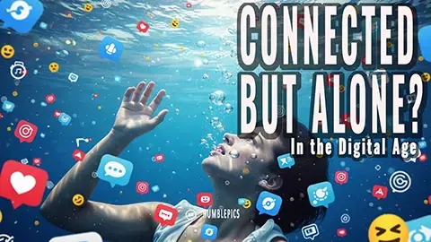 Connected, But Alone: The Paradox of Our Digital Lives
