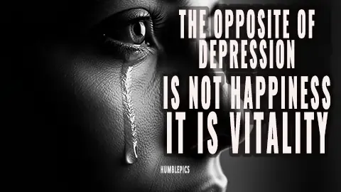 The Opposite of Depression Isn't Happiness. It's Vitality.