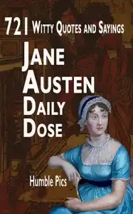 <em>Jane Austen Daily Dose: 721 Witty Quotes and Sayings</em>.