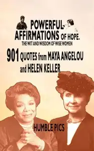 901 Quotes from Maya Angelou and Helen Keller