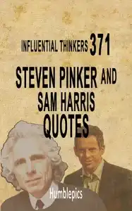 71 Steven Pinker and Sam Harris Quotes
