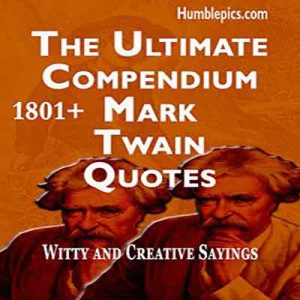 (New) 1801+ Mark Twain quotes. The ultimate compendium