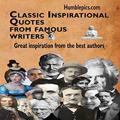Classic-Inspirational-quotes-from-famous-Writers-Great-inspiration-from-the-best-authors