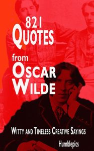 Read more about the article 821 Quotes from Oscar Wilde